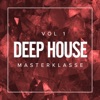Deep House Masterklasse, Vol. 1