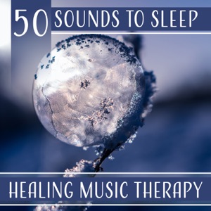 50 Sounds to Sleep – Healing Music Therapy, Fight Insomnia & Sleep All Night, Natural Hypnosis