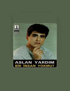 Écoutez Aslan Yardım, regardez des vidéoclips, lisez la biographie, consultez les dates de tournée et plus encore !