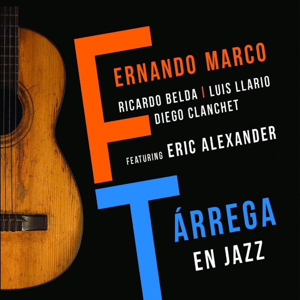 Tárrega en Jazz (feat. Ricardo Belda, Lluis Llario, Diego Clanchet & Eric Alexander)