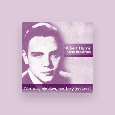 Listen to Albert Harris, watch music videos, read bio, see tour dates & more!