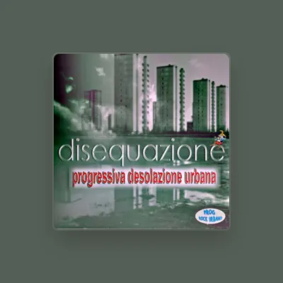 Listen to Disequazione, watch music videos, read bio, see tour dates & more!