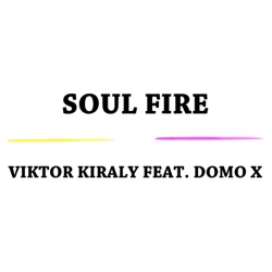 Viktor Király - Soul Fire (feat. Domo X)