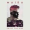 Enjoy the Ride - MAIKA lyrics