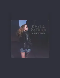 Listen to Kayla Patrick, watch music videos, read bio, see tour dates & more!