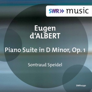 Eugen d'Albert: Piano Suite in D Minor, Op. 1 - EP