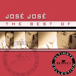 The Best of José José - Ultimate Collection - José José
