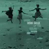 Work Drugs - Giving up the Feeling