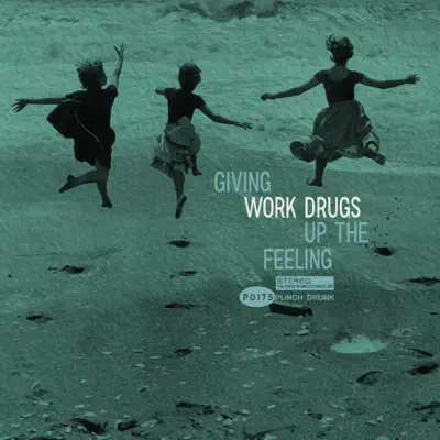 Giving up the Feeling - Single - Work Drugs