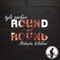 Round & Round (feat. Nobantu & Keez) - Tylo Parker lyrics