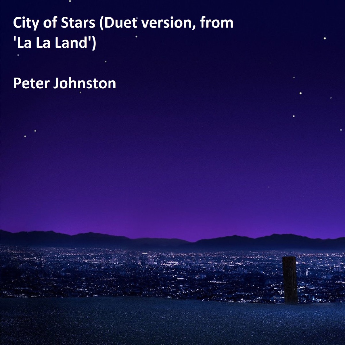 City of Stars (Duet version) [From 'La La Land'] - Single - Album by Peter  Johnston - Apple Music