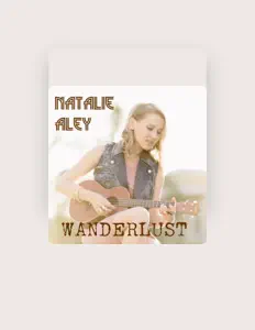 Natalie Aley을(를) 듣고, 뮤직 비디오를 보고, 약력을 읽고, 투어 일정 등을 확인하세요!