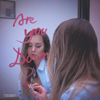 Trixiđy - Are You Down - Single
