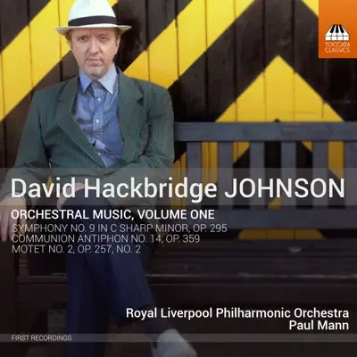 David Hackbridge Johnson: Orchestral Works, Vol. 1 - Royal Liverpool Philharmonic Orchestra David Hackbridge Johnson: Orchestral Works, Vol. 1 - Royal Liverpool Philharmonic Orchestra