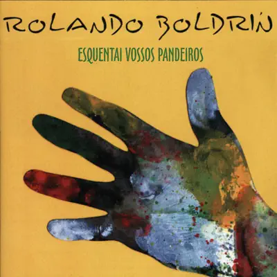 Esquentai Vossos Pandeiros - Rolando Boldrin