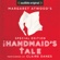 Margaret Atwood & Valerie Martin - essay - The Handmaid's Tale: Special Edition (Unabridged)