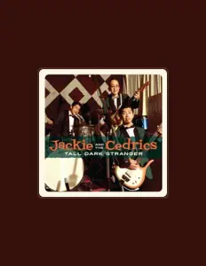 聆聽 Jackie And The Cedrics、觀看音樂影片、閱讀小傳、查看巡演日期等！