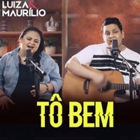 Tô Bem (Acústico) - Single - Luíza & Maurílio