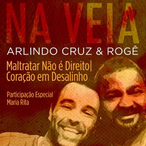 Maltratar, Não É Direito / Coração em Desalinho (Participação Especial de Maria Rita) - Single