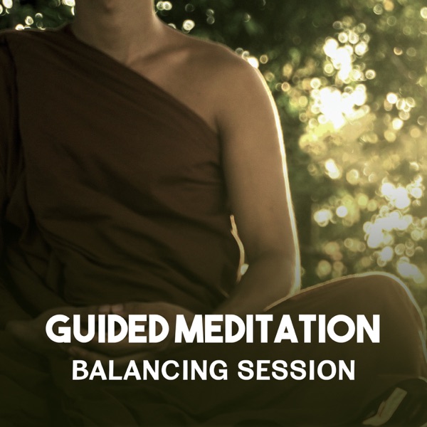 Guided Meditation – Balancing Session, Find Inner Peace, New Age Music for Healing Mind, Ultimate Relaxation Ambient, Mindfulness Training