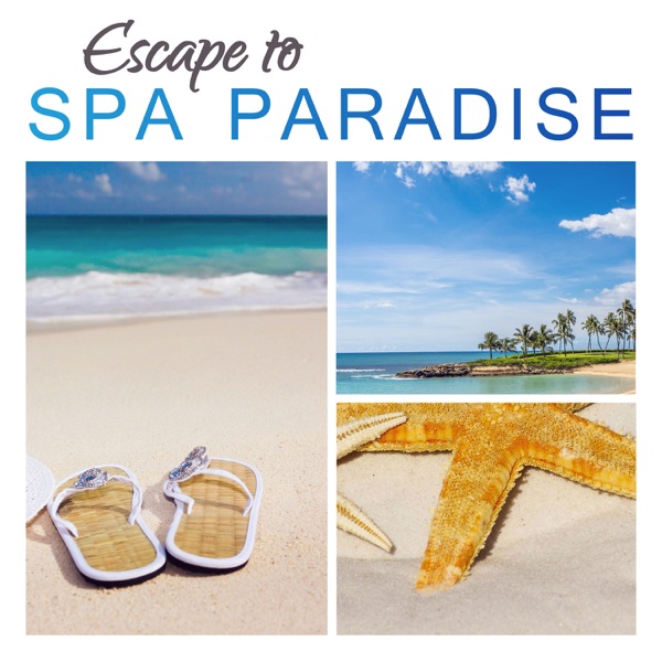 Escape to Spa Paradise: 30 Tracks of Soothing Music for Massage Therapy, Stress Relief, Wellness Center Background, Mindfulness Meditation and Relaxation
