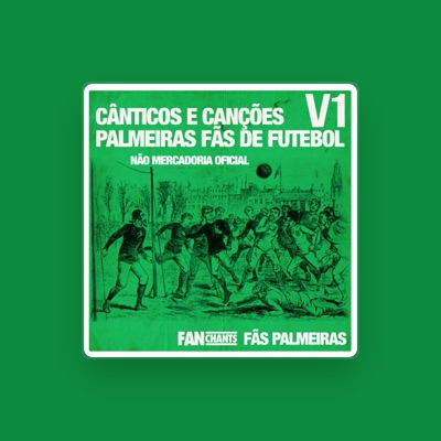 Listen to FanChants: Fãs Palmeiras, watch music videos, read bio, see tour dates & more!