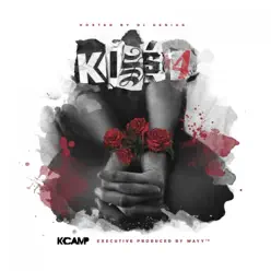 Kiss 4 - K Camp Kiss 4 - K Camp