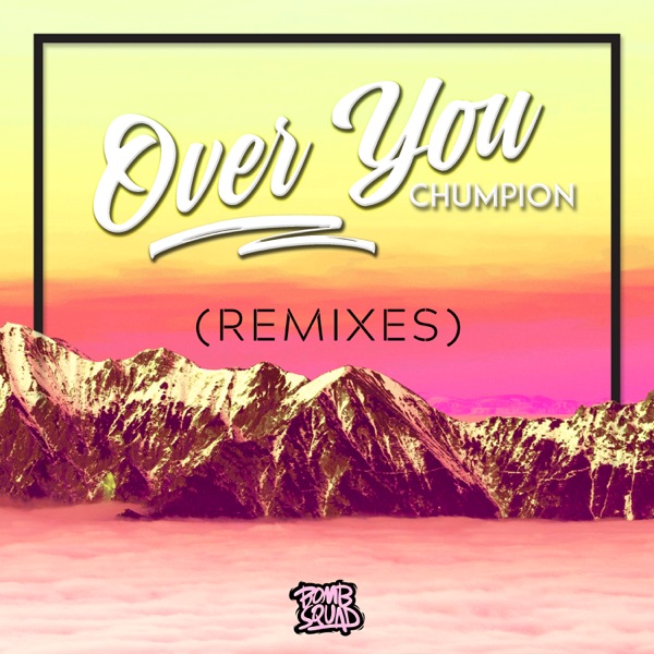 Over You (Remixes) - Single