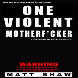 One Violent Motherf--ker (Unabridged)
