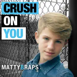 Crush on You - Single - MattyBRaps