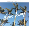 Love Away (feat. HitemUp) - Single