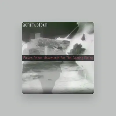 Listen to Achim Bloch, watch music videos, read bio, see tour dates & more!