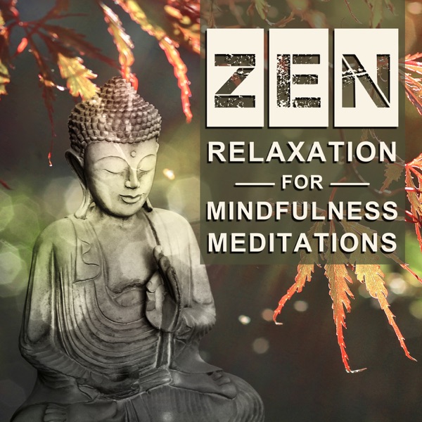 Zen Relaxation for Mindfulness Meditations, Yoga Class Background, Gentle Sounds for Sleepinng, Music for the Basic Chakra