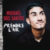 Mickaël Dos Santos - Prendre l'air