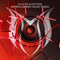 Smyrna (Ahmed Helmy Remix) - Single - Ellez Ria & OzzyXPM