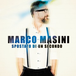Marco Masini - Spostato di un secondo