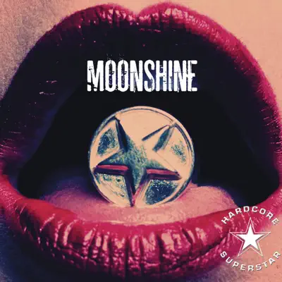 Moonshine - Single - Hardcore Superstar