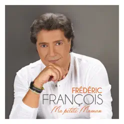 Ma petite maman - Frédéric François