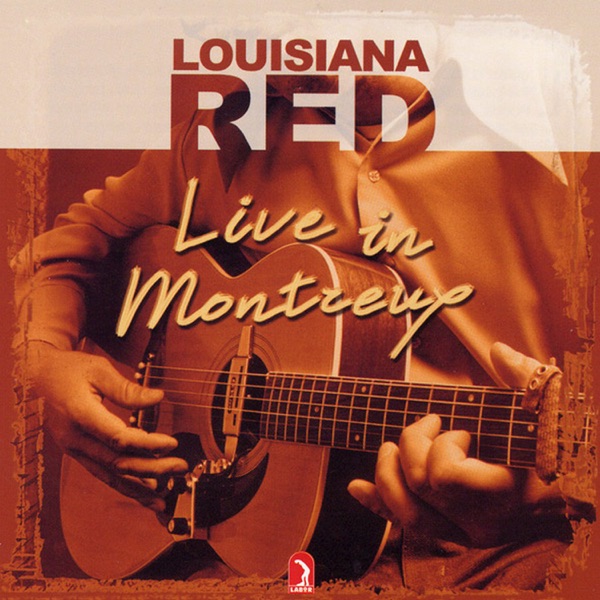 Live in Montreux - Louisiana Red