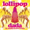 Lollipop (Remixes) [feat. Sandy Rivera & Trix] - Single