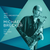 Live in Helsinki 1995 (feat. UMO Jazz Orchestra) - Michael Brecker