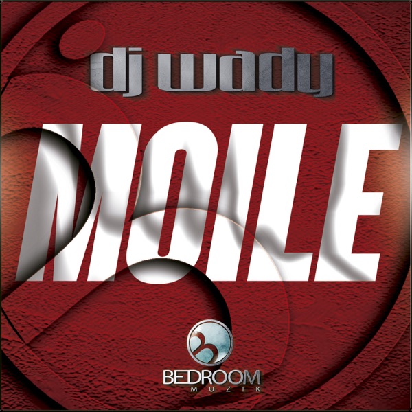 Moile - Single - DJ Wady