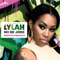 No Be Joke (Elji Beatzkilla Remix) - Single - Lylah