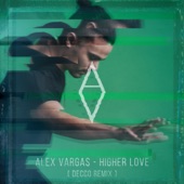 Alex Vargas - Higher Love