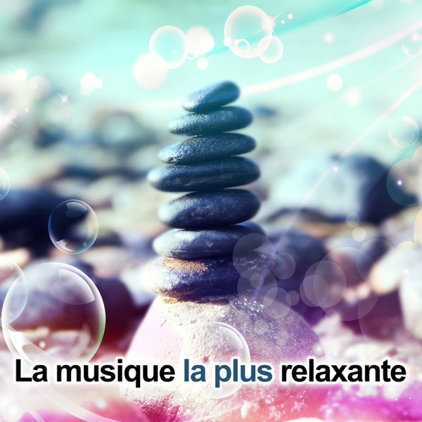 La musique la plus relaxante - Musique de guérison, calmer l'esprit, surmonter la dépression, détente corporelle, musique pour s’endormir