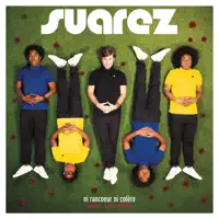 SUAREZ — Ni rancoeur ni colere