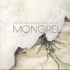 Mongrel, 2005