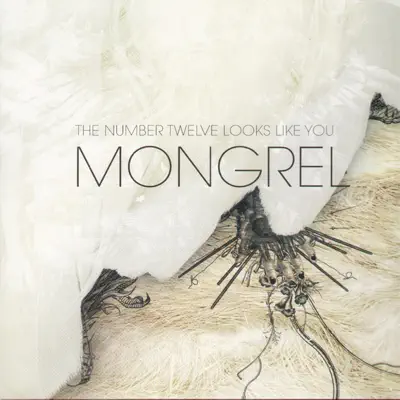 Mongrel - The Number Twelve Looks Like You