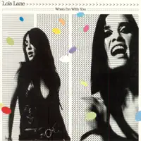 When I'm With You — Lois Lane
