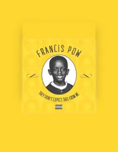 Listen to Francis Pow, watch music videos, read bio, see tour dates & more!